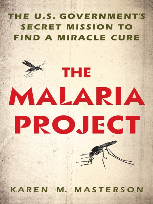 Title details for The Malaria Project by Karen Masterson - Available